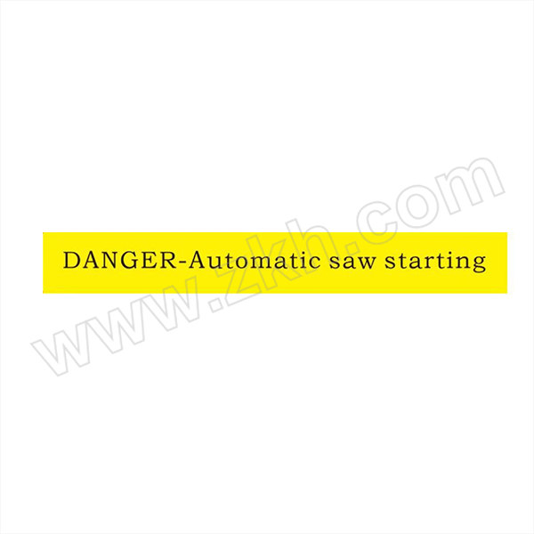KUNJUN/坤骏 胶带模切品 黄底黑字(DANGER-Automatic saw starting) 330×44mm 1片